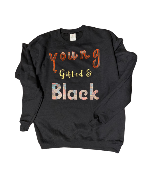 Young Gifted & Black Sweatshirt